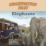 Conservation Tales: Elephants