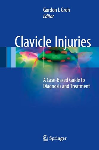 Clavicle Injuries: A Case-Based Guide to Diagnosis and Treatment