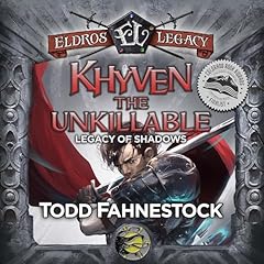 Khyven the Unkillable: Legacy of Shadows Audiolibro Por Todd Fahnestock arte de portada