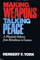 Making Weapons, Talking Peace (Sloan Foundation Science Series) 0465043372 Book Cover