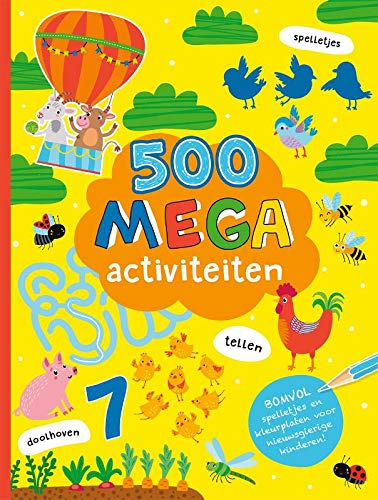 500 Mega activiteiten: Bomvol spelletjes en kleurplaten voor nieuwsgierige kinderen!