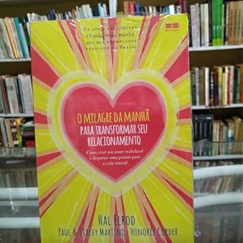 O Milagre Da Manhã Para Transformar O Seu Relacionamento