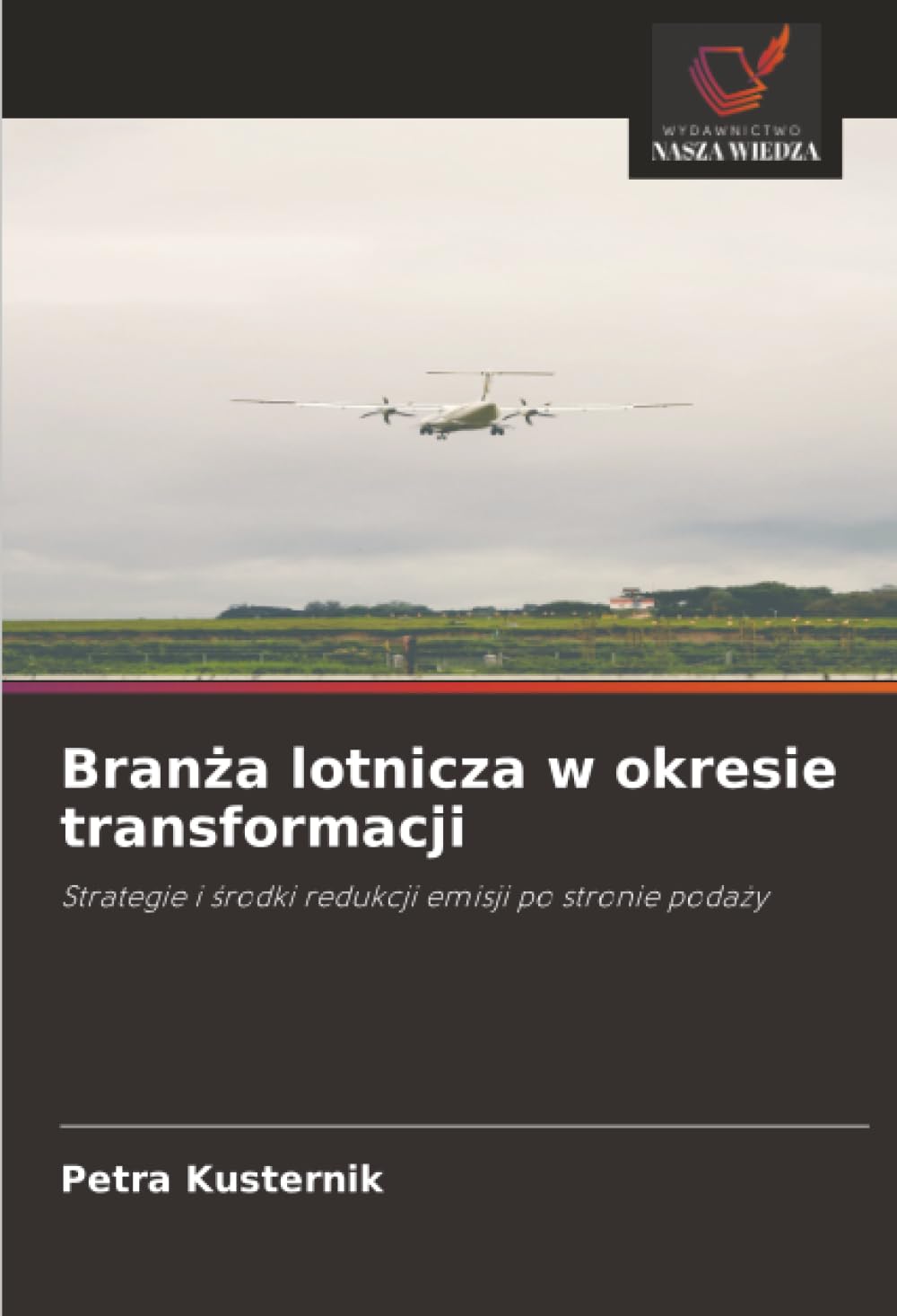 Branża lotnicza w okresie transformacji: Strategie i ¿rodki redukcji emisji po stronie poda¿y