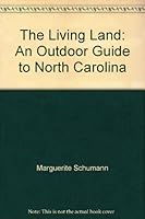 The Living Land: An Outdoor Guide to North Carolina B0006CUJSK Book Cover