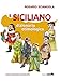 Il Siciliano. Dizionario Etimologico. Nuova Ediz. - 3