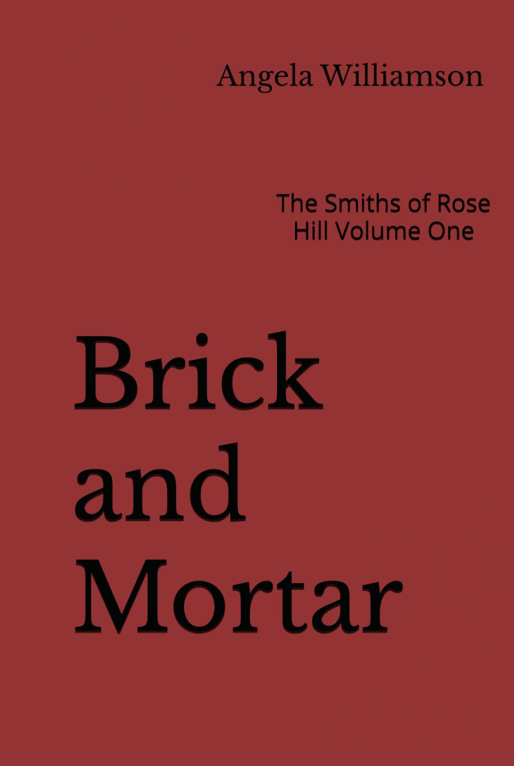 Brick and Mortar: The Smiths of Rose Hill Volume One - Le livre idéal pour perfectionner votre anglais