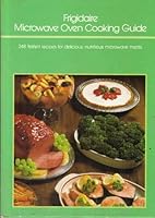 Frigidaire Microwave Oven Cooking Guide B000LEDWUU Book Cover