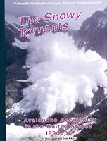 The Snowy Torrents: Avalanche Accidents in the United States 1980-86, Special Series 39 (Colorado Geological Survey special publication) 1884216528 Book Cover