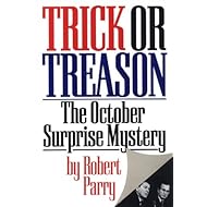 Trick or Treason: The 1980 October Surprise Mystery