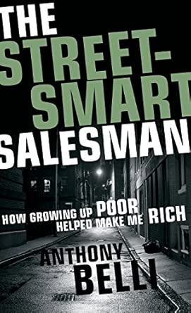 The Street-Smart Salesman: How Growing Up Poor Helped Make Me Rich book cover
