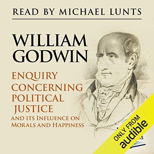 Enquiry Concerning Political Justice - William Godwin
