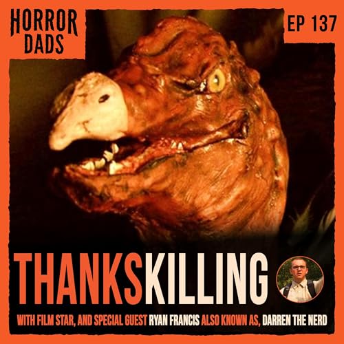 Episode 137: The Thankskilling Legacy - Interview with Ryan Francis