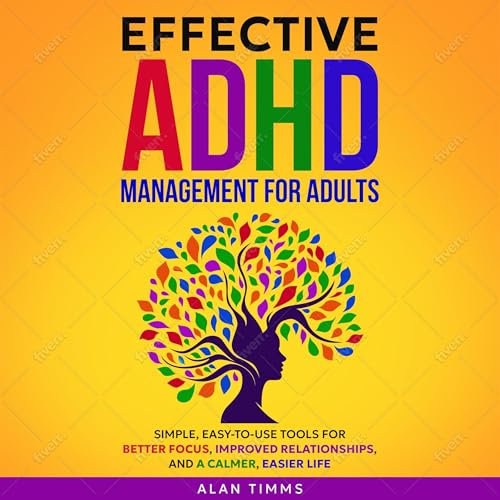 Effective ADHD Management for Adults by Alan Timms episode artwork