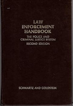 Hardcover Law enforcement handbook: The police and criminal justice system (Criminal justice series) Book