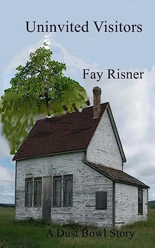 Uninvited Visitors: A Dust Bowl Story