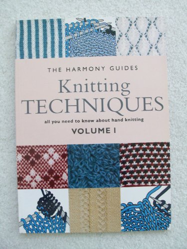 Knitting Techniques: Volume 1 (The Harmony Guides)