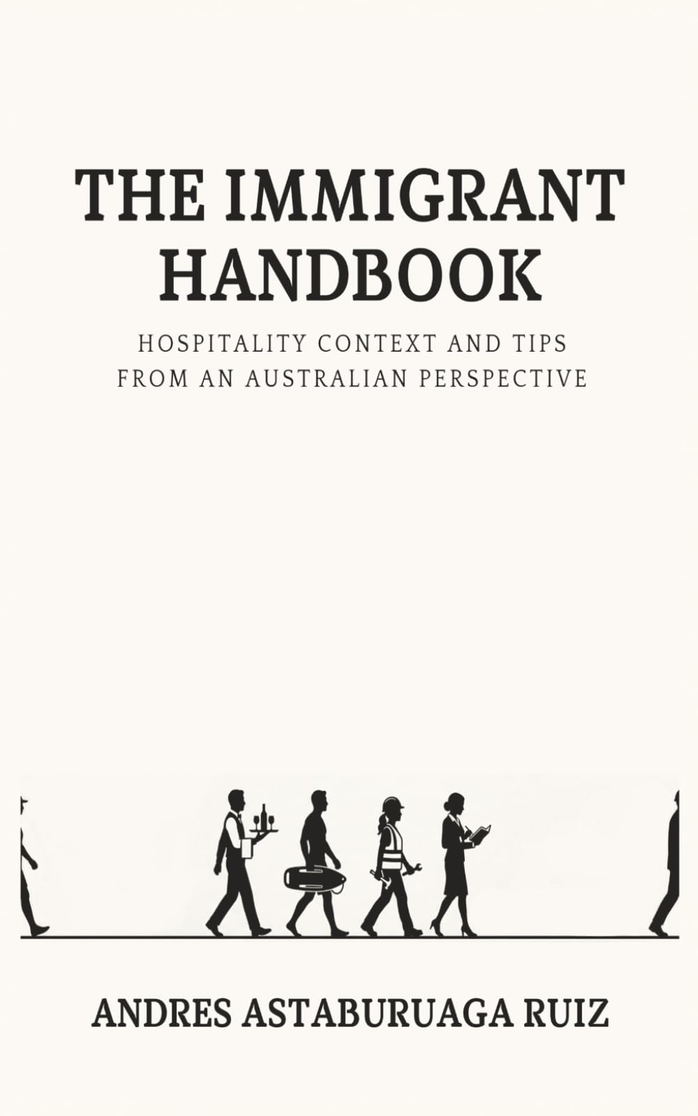 The Immigrant Handbook: Hospitality context and tips from an Australian perspective
