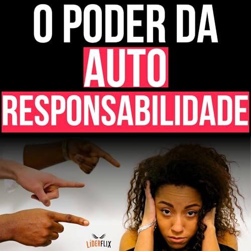 #271 - AUTORRESPONSABILIDADE - Como o PODER DA AUTORRESPONSABILIDADE transforma a Liderança e Gestão de Pessoas Podcast Por capa