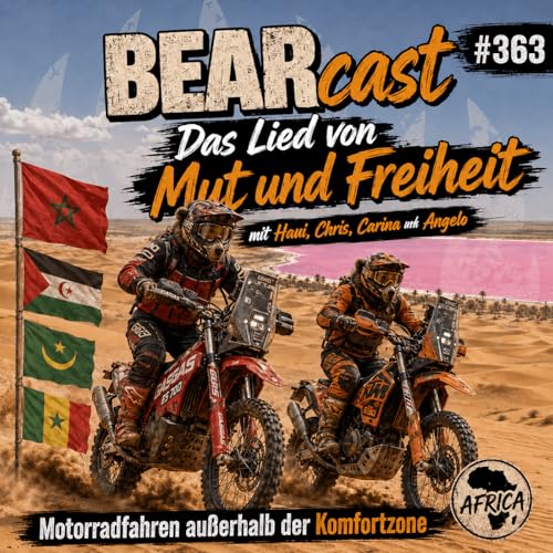 BEARcast#363: Vom Mut und der Freiheit - Von Marroko bis in den Senegal