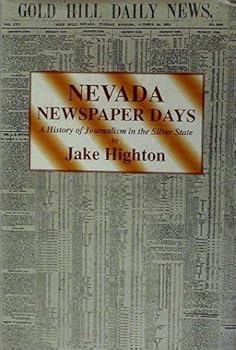 Hardcover Nevada Newspaper Days: A History of Journalism in the Silver State Book