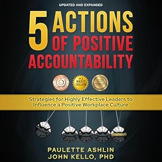 5 Actions of Positive Accountability Audiolibro Por Paulette Ashlin, John Kello PhD arte de portada