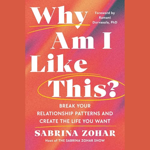 Why Am I Like This? Audiolibro Por Sabrina Zohar, Ramani Durvasula - introduction PhD arte de portada
