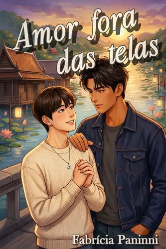 Amor fora das telas: Um romance BL na Tailândia (Portuguese Edition)