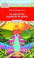 La saga de los jugadores de pelota (Castillo de la Lectura Roja) 9702003350 Book Cover