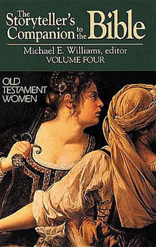 The Storyteller's Companion to the Bible Volume 4 Old Testament Women