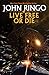 Live Free or Die (Troy Rising, Book 1)