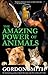 The Amazing Power of Animals
