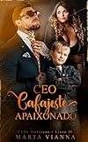 CEO Cafajeste Apaixonado : Série - Ceos Italianos - Livro 2 (Portuguese Edition)