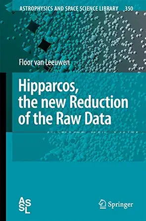 Hipparcos, the New Reduction of the Raw Data 2007th Edition book cover