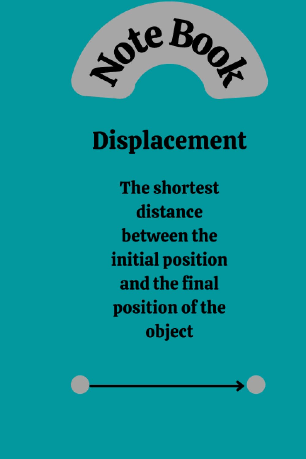 Note Book: Displacement Note Book