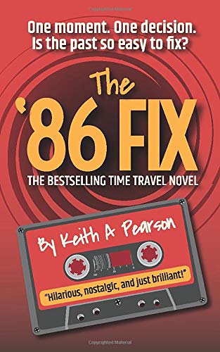 The '86 Fix: A 1980s Time Travel Novel