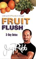 Fruit Flush 3 Day Detox 0962060887 Book Cover