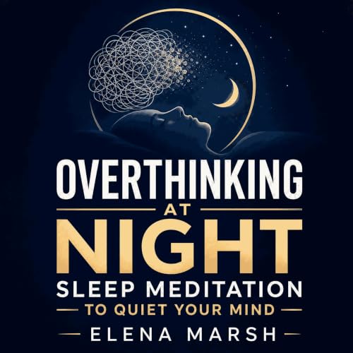 『Overthinking at Night: Sleep Meditation to Quiet Your Mind』のカバーアート