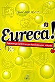 eurecar  Eureca! Descobertas Científicas que Revolucionaram o Mundo (Em Portuguese do Brasil)