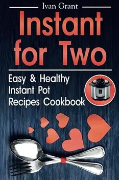 Paperback Instant for Two: Easy and Healthy Instant Pot Recipes Cookbook Book