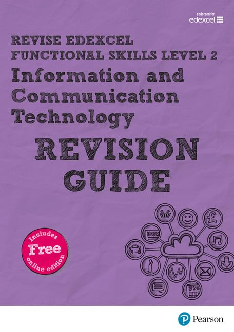 Pearson REVISE Edexcel Functional Skills ICT Level 2 Revision Guide: for home learning, 2022 and 2023 assessments and exams (Revise Functional Skills)