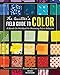 The Quilter's Field Guide to Color: A Hands-On Workbook for Mastering Fabric Selection