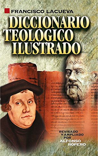  Diccionario teológico ilustrado (Spanish Edition) livre En ligne