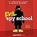 Evil Spy School