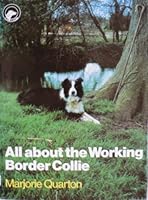 All About the Working Border Collie 0720716918 Book Cover