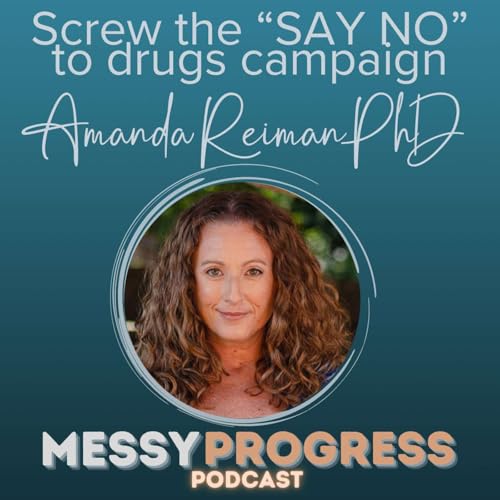 Screw the &ldquo;Just Say No&rdquo; to Drugs Campaign with Dr. Amanda Reiman