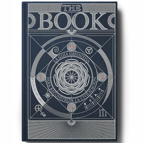 The Book. La Guía Definitiva para Reconstruir La Civilización - Libros de Ciencia Inspiradores - Enciclopedia del Conocimiento con Más de 400 Páginas de Ilustraciones Detalladas y Atractivas