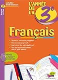  CAHIERS DE L\'ANNEE DE FRANCAIS 3E - LE CAHIER D\'ENTRAINEMENT 14-15ANS