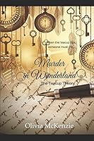Murder in Wonderland: The Teacup Theory 1549633074 Book Cover