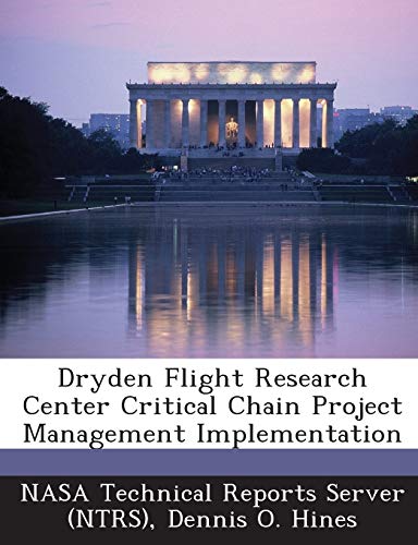 Dryden Flight Research Center Critical Chain Project Management Implementation