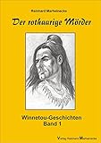  Der rothaarige Mörder: Winnetou-Geschichten, Band 1